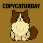 Long-haired ragdoll cat with tan and biscuit-colored fur, sitting confidently in front of bold "CopyCaturday" lettering.