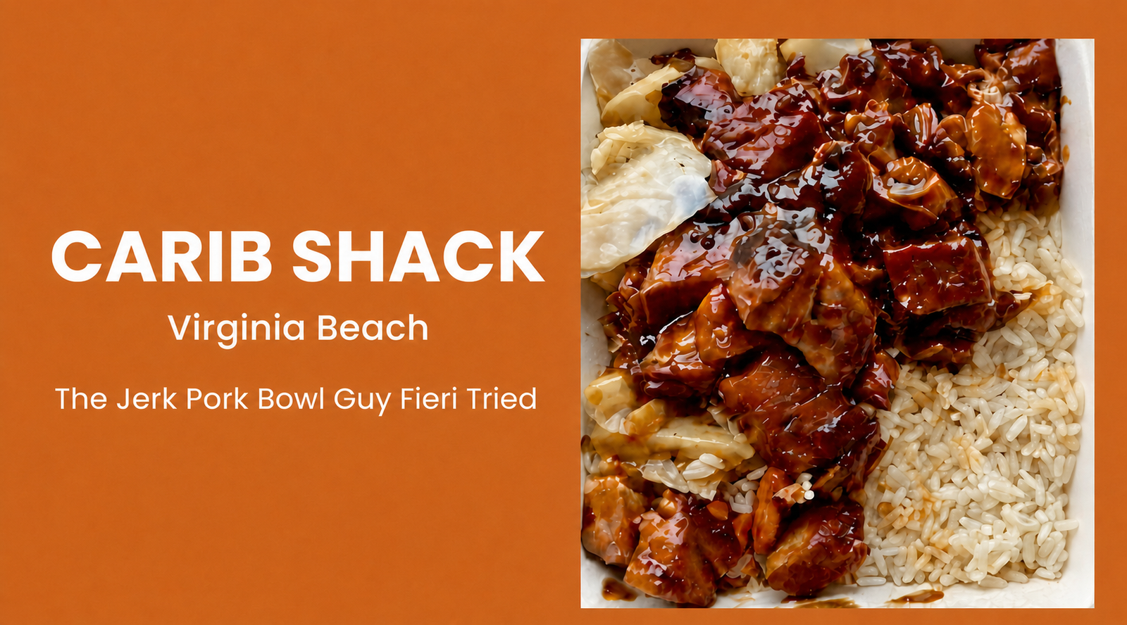 Jerk Pork Bowl with rice, cabbage, and carrots from Carib Shack in Virginia Beach, featured on Diners, Drive-Ins and Dives.