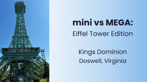 mini vs MEGA Eiffel Tower Edition featured graphic for Kings Dominion in Doswell, Virginia