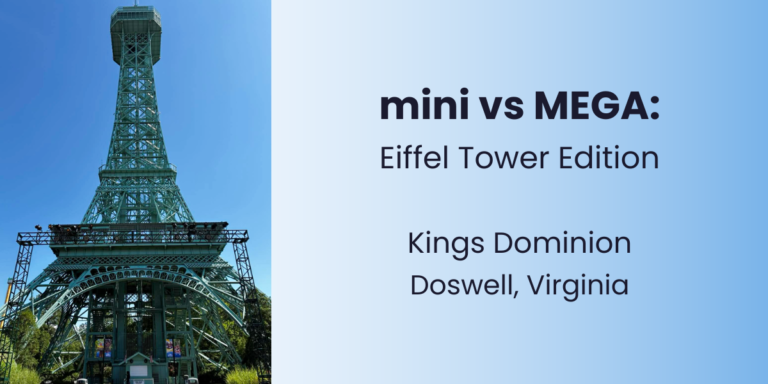 mini vs MEGA Eiffel Tower Edition featured graphic for Kings Dominion in Doswell, Virginia