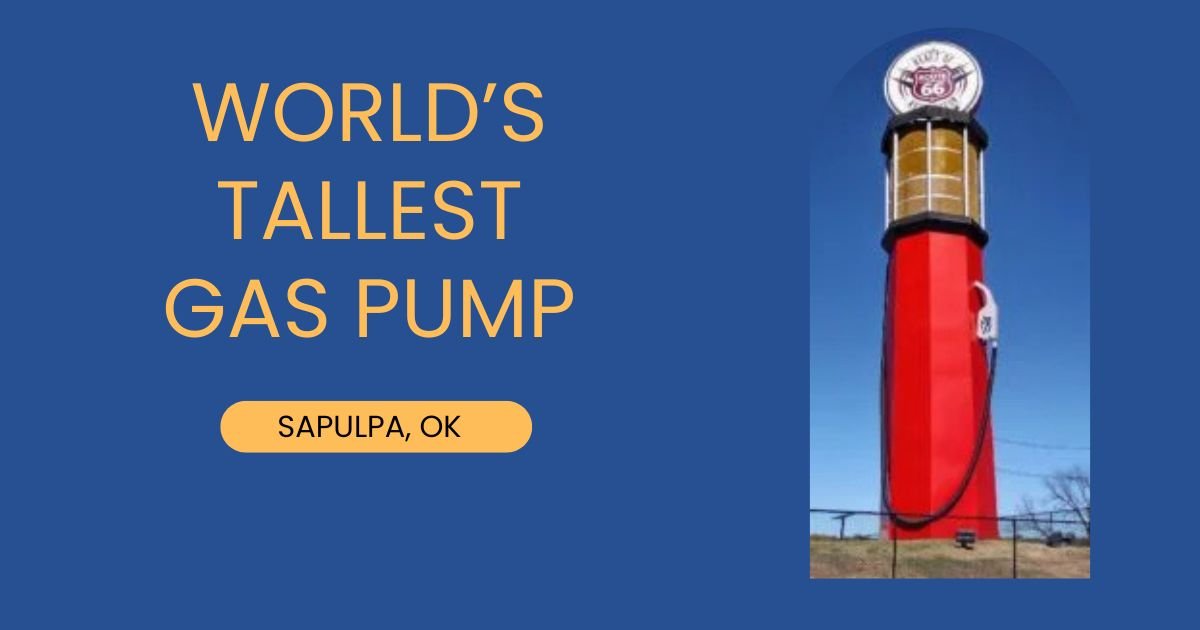 World's Tallest Gas Pump in Sapulpa, Oklahoma, towering red and gold against a blue sky with a Route 66 shield on top.